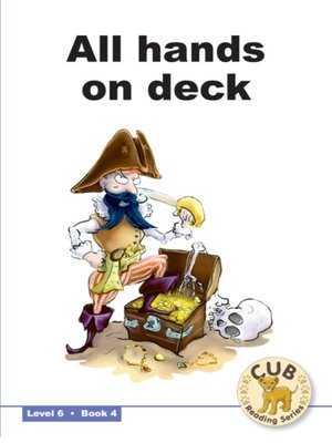 cover image of Cub Reading Scheme Level 6, Book 4: All Hands on Deck